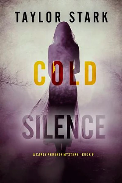 Cold Silence (A Carly Phoenix FBI Suspense Thriller—Book 6)