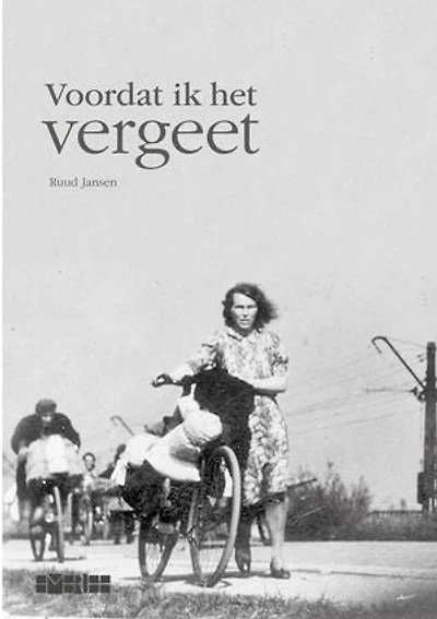 Voordat ik het vergeet: De tweede wereldoorlog? Over het leven in de jaren die er aan voorafgingen, het onverwachte begin, de drie jaren dat we ondergedoken waren en de jaren daarna.