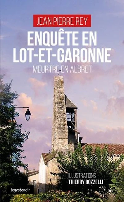 Enquête en Lot-et-Garonne: Meurtres en Albret, T2