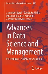 Advances Data Science and Management: Proceedings of ICDSM 2024, Volume 1