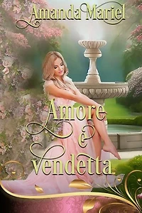 Amore e vendetta: Regency Hearts Aflame, #1