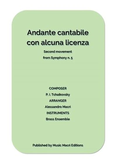 Andante cantabile con alcuna licenza - Second movement from Symphony n. 5: for Brass Ensemble