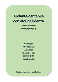 Andante cantabile con alcuna licenza - Second movement from Symphony n. 5: for Brass Ensemble