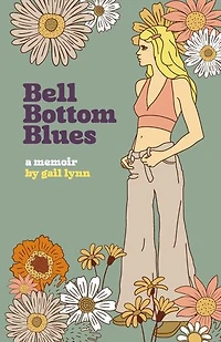 Bell Bottom Blues: A Memoir