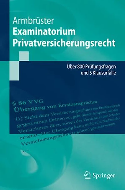 Examinatorium Privatversicherungsrecht: Über 850 Prüfungsfragen und 5 Klausurfälle