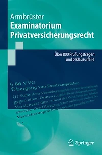 Examinatorium Privatversicherungsrecht: Über 850 Prüfungsfragen und 5 Klausurfälle