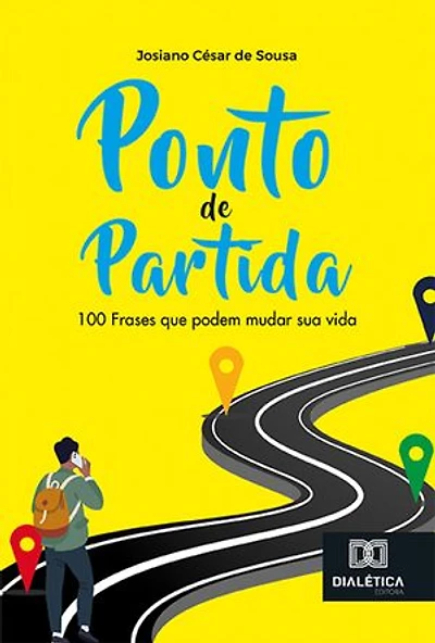 Ponto de Partida: 100 frases que podem mudar sua vida