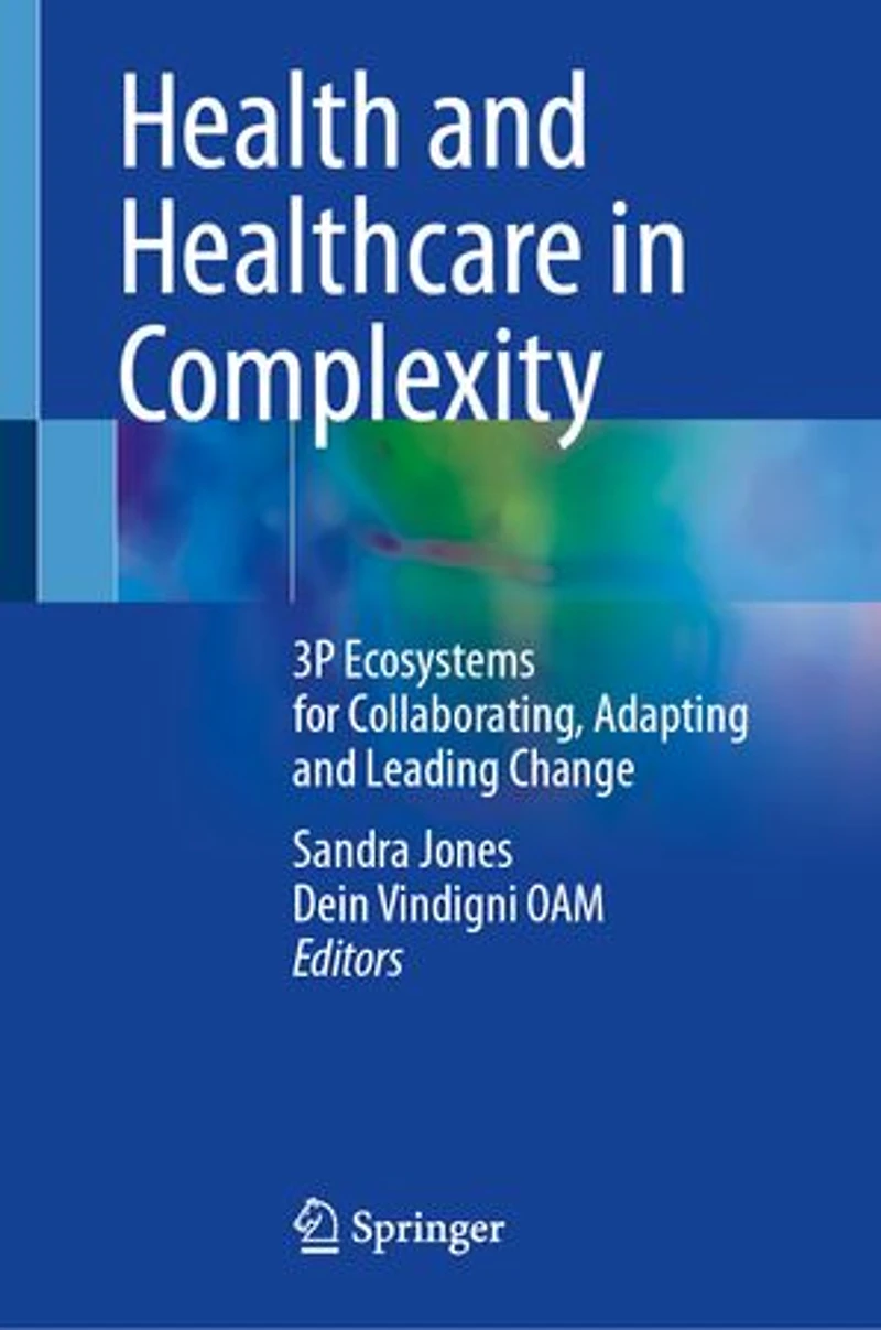 Health and Healthcare Complexity: 3P Ecosystems for Collaborating, Adapting Leading Change