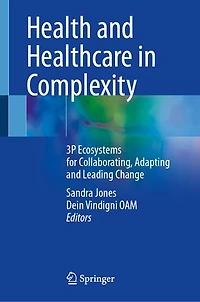 Health and Healthcare Complexity: 3P Ecosystems for Collaborating, Adapting Leading Change