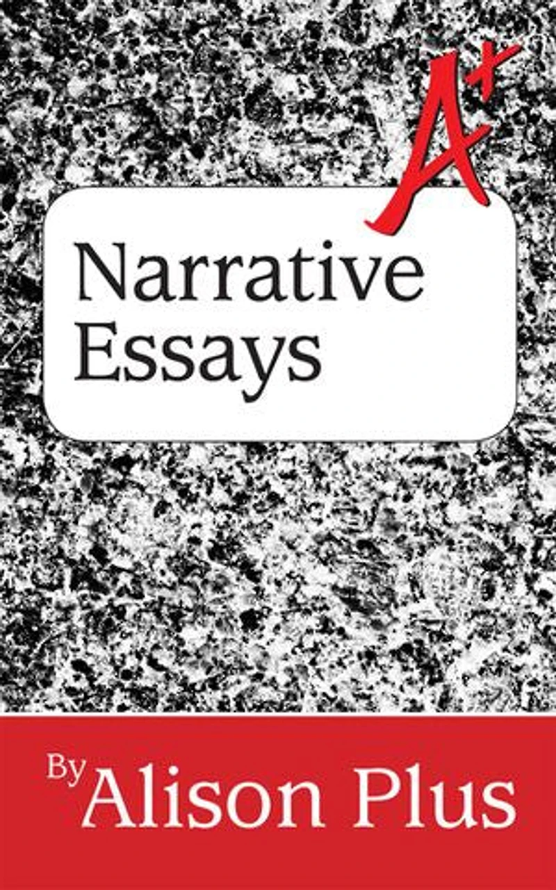 A+ Guide to Narrative Essays