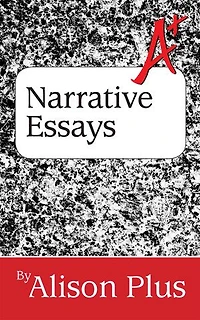A+ Guide to Narrative Essays