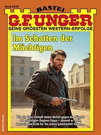G. F. Unger 2349: Im Schatten der Mächtigen