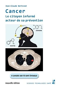 Cancer. Le citoyen informé acteur de sa prévention: 4 cancers sur 10 sont évitables. Nouvelle édition