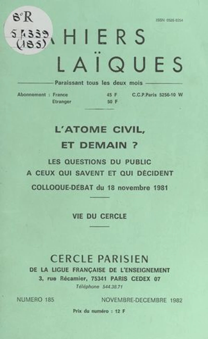 L'atome civil, et demain ?: Les questions du public à ceux qui savent et qui décident. Colloque-débat du 18 novembre 1981. Vie du Cercle