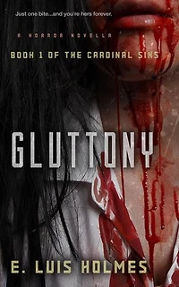 Gluttony: A Horror Novella: The First Cardinal Sin