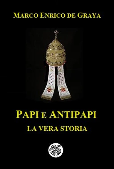 Papi e Antipapi: La vera storia