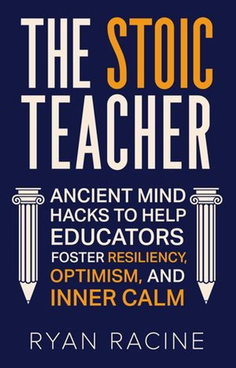 The Stoic Teacher: Teacher Tools, #6