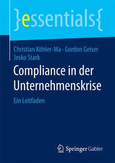 Compliance Der Unternehmenskrise: Ein Leitfaden