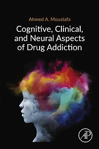 Cognitive, Clinical, And Neural Aspects Of Drug Addiction