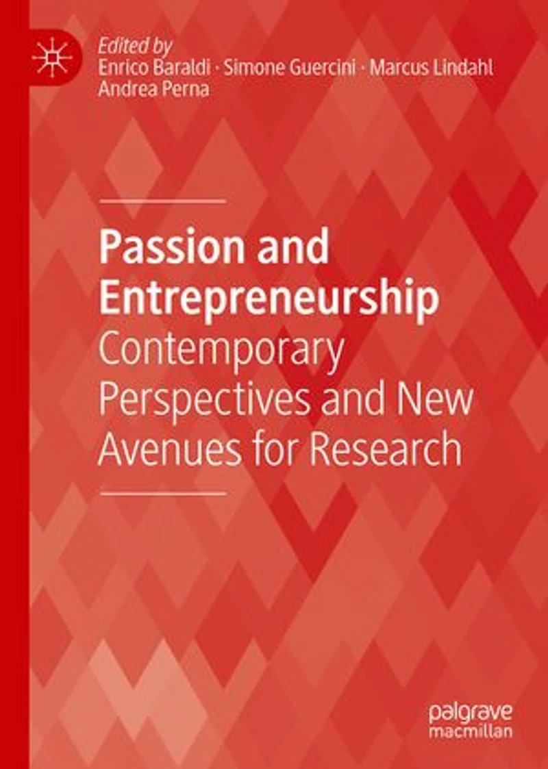 Passion And Entrepreneurship: Contemporary Perspectives New Avenues For Research