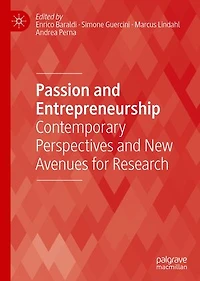 Passion And Entrepreneurship: Contemporary Perspectives New Avenues For Research