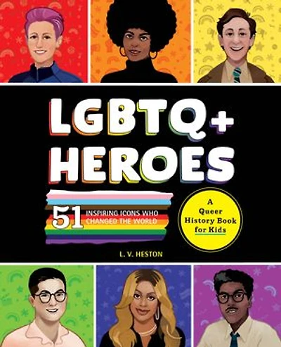 LGBTQ+ Heroes: 51 Inspiring Icons Who Changed the World