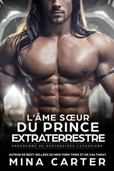 L’Âme Sœur du Prince Extraterrestre: Programme de Partenaires Lathariens, #1