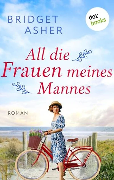 All die Frauen meines Mannes: Roman