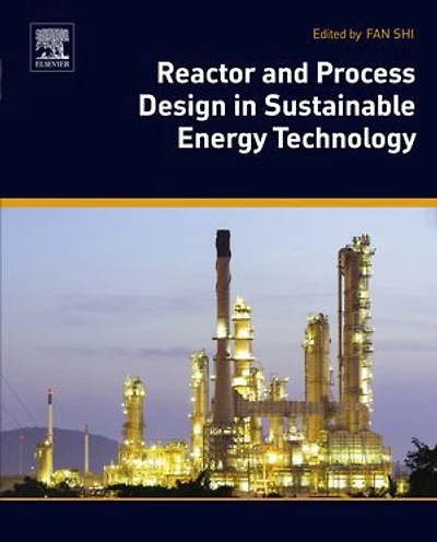 Reactor And Process Design Sustainable Energy Technology