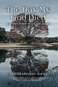 The Day My God Died: A Mother’s Journey of Love, Loss, and Life