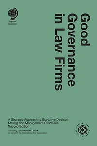 Good Governance Law Firms: A Strategic Approach to Executive Decision Making and Management Structures