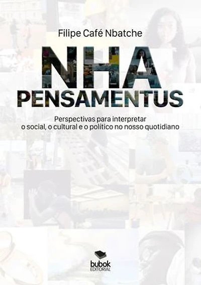 NHA Pensamentus: Perspectivas para interpretar o social, o cultural, o político no nosso quotidiano