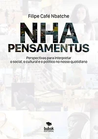 NHA Pensamentus: Perspectivas para interpretar o social, o cultural, o político no nosso quotidiano