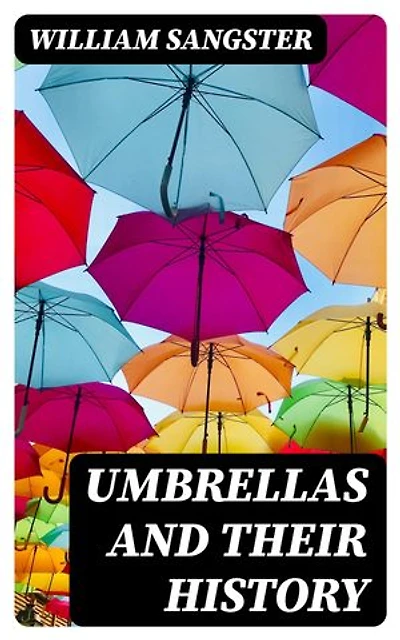 Umbrellas and Their History