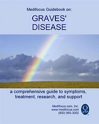 Medifocus Guidebook On: Graves' Disease