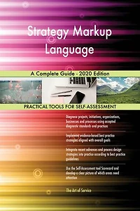 Strategy Markup Language A Complete Guide - 2020 Edition