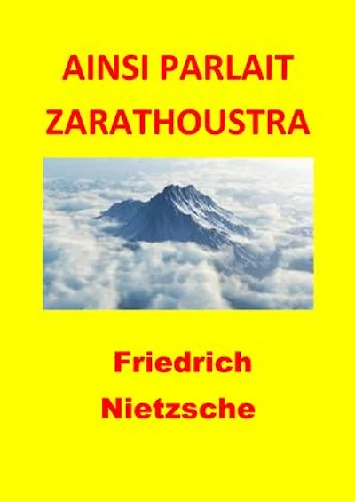 AINSI PARLAIT ZARATHOUSTRA (Illustré)