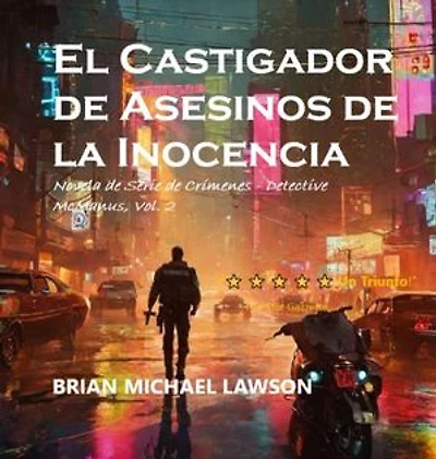 El Castigador de Asesinos de la Inocencia: Serie de Crímenes - Detective McManus, Vol. 2