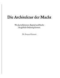 Die Architektur der Macht: Wie Jurisdiktionen, Kapital und Recht die globale Ordnung formen