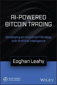 AI-Powered Bitcoin Trading: Developing an Investment Strategy with Artificial Intelligence