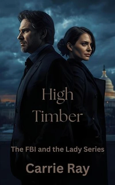 High Timber: The FBI and the Lady Series, #1