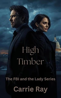 High Timber: The FBI and the Lady Series, #1