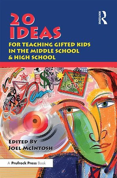 20 Ideas for Teaching Gifted Kids the Middle School and High