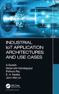 Industrial IoT Application Architectures and Use Cases