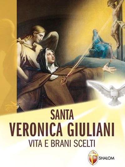 Santa Veronica Giuliani. Vita e brani scelti