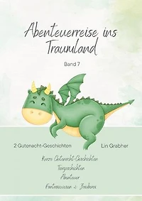 Abenteuerreisen ins Traumland - Gutenachtgeschichten: Der kleine Zauberlehrling Max / Der verzauberte Spielplatz