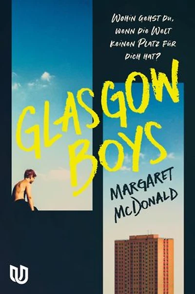 Glasgow Boys: Roman | Mehrfach preisgekröntes Debüt über Erste Liebe, Found Family und den Mut, verletzlich zu sein