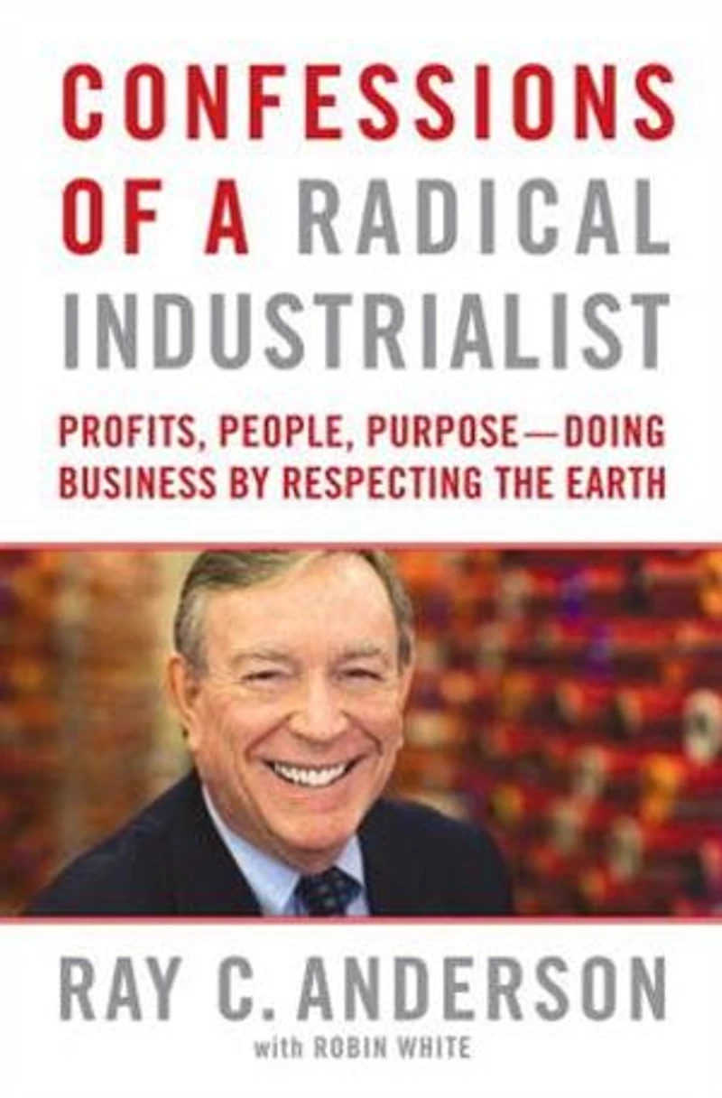Business Lessons from a Radical Industrialist: How the Hard-Driving CEO of Carpet Company You Never Heard Doubled Earnings, Won New Customers, Inspired Employees, and Created Innovation...