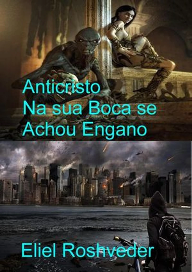 Anticristo Na sua Boca se Achou Engano: Instrução para o Apocalipse, #23