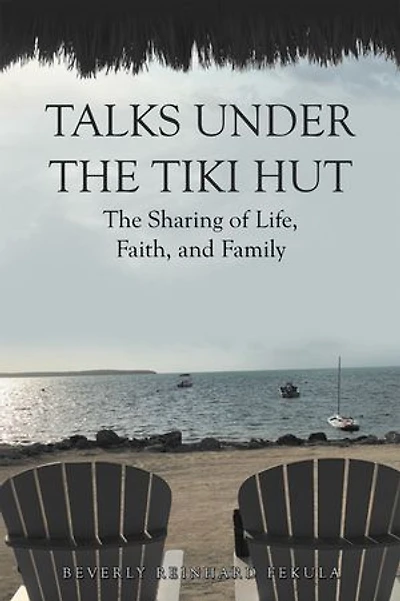Talks Under The Tiki Hut: Sharing of Life, Faith, and Family